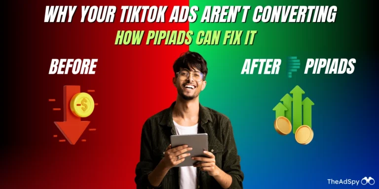 TikTok Ads Aren't Converting- Try Pipiads